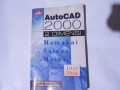 AUTOCAD 2000 2 DIMENSI MEMAKAI SATUAN METRIC JILID DUA